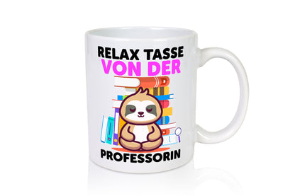 Relax Tasse: Professorin | Uni Universität Geschenk Humor Geschenkidee lustiger