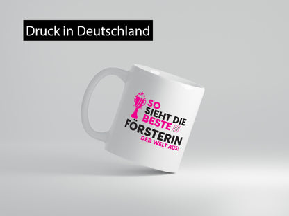 Die Weltbeste Försterin | Forst Arbeit Humor Kollegen Büro Geschenkidee Tasse