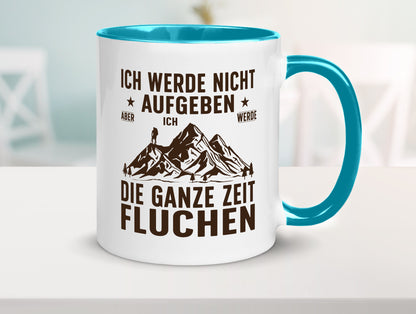 Nicht aufgeben, fluchen | Berge Wanderer v2 Humor Geschenkidee Tasse