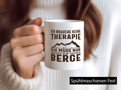 Keine Therapie, nur Berge | Landschaft Humor Geschenkidee Tasse