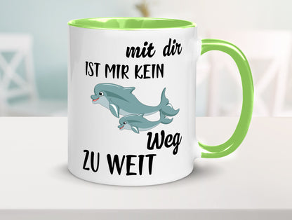 Mir dir ist kein weg zu weit | Delphin Beste Freunde Humor Geschenkidee Tasse