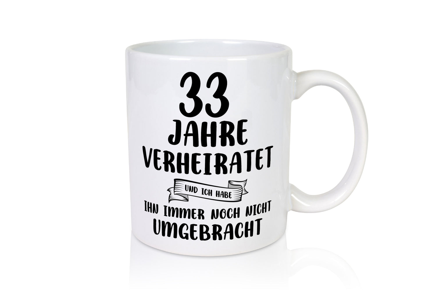 33 Jahre Verheiratet, immer noch am Leben! lustiger Spruch Geschenk Humor