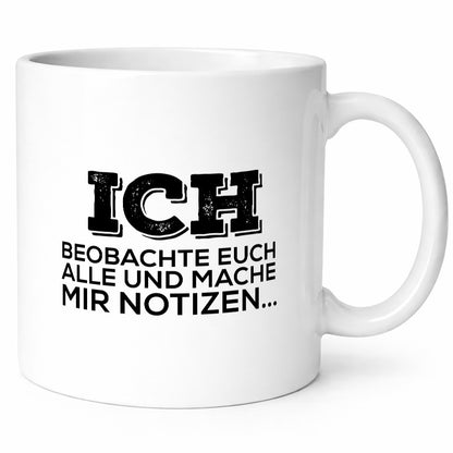 Ich beobachte euch v2 Geschenk Humor Geschenkidee Lustiger Spruch Tasse