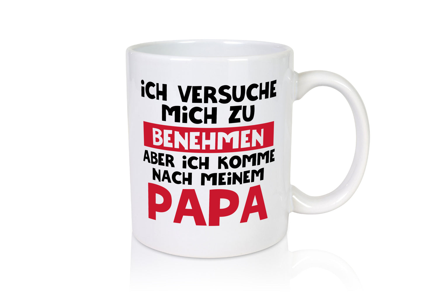 Ich versuche mich zu benehmen aber komme nach Papa Humor Geschenkidee Tasse