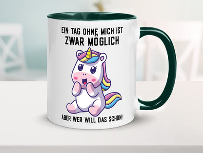 Ein Tag ohne mich ist möglich | süßes Einhorn Comic Geschenk Humor Geschenkidee