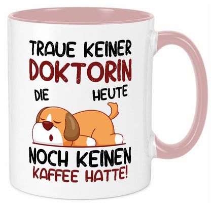 Traue keiner Doktorin | Doktorand Doktortitel Humor Geschenkidee Tasse
