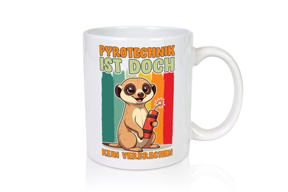 Pyrotechniker ist doch kein Verbrechen | Feuerwerk Geschenkidee Humor Tasse