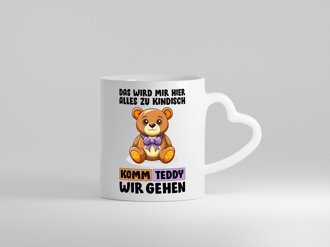 Komm Teddy wir gehen | Kindisch lustiger Spruch Geschenk Humor Geschenkidee