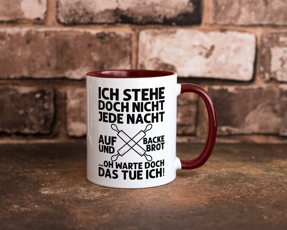 Jeden morgen aufstehen und Brot backen | Bäcker lustiger Spruch Geschenk Humor Tasse