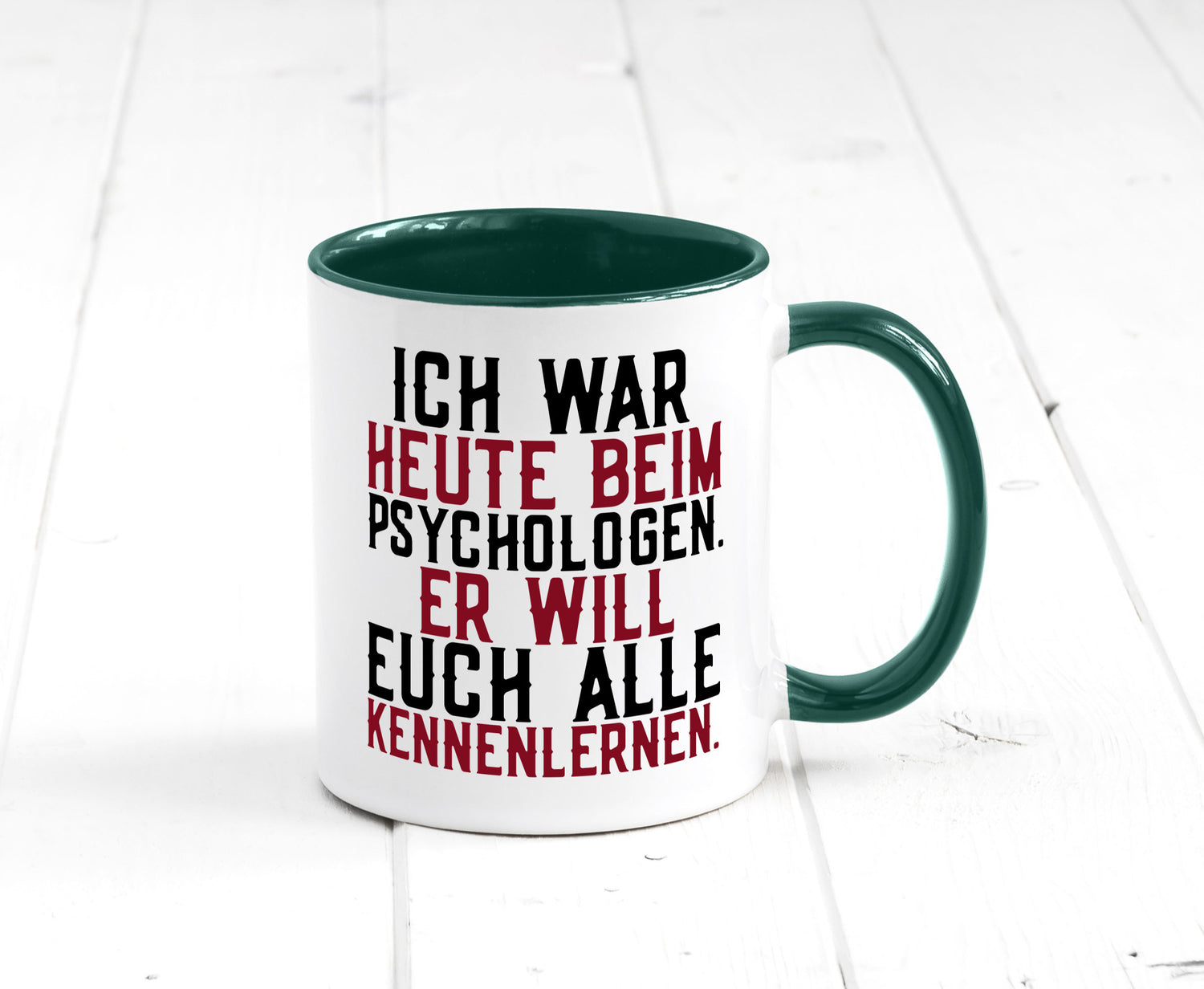 Ich war beim Psychologen | Therapie Sarkasmus Witz Geschenkidee Humor Tasse