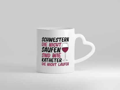 Schwestern die nicht saufen | Wein Krankenschwester Geschenkidee Humor Tasse