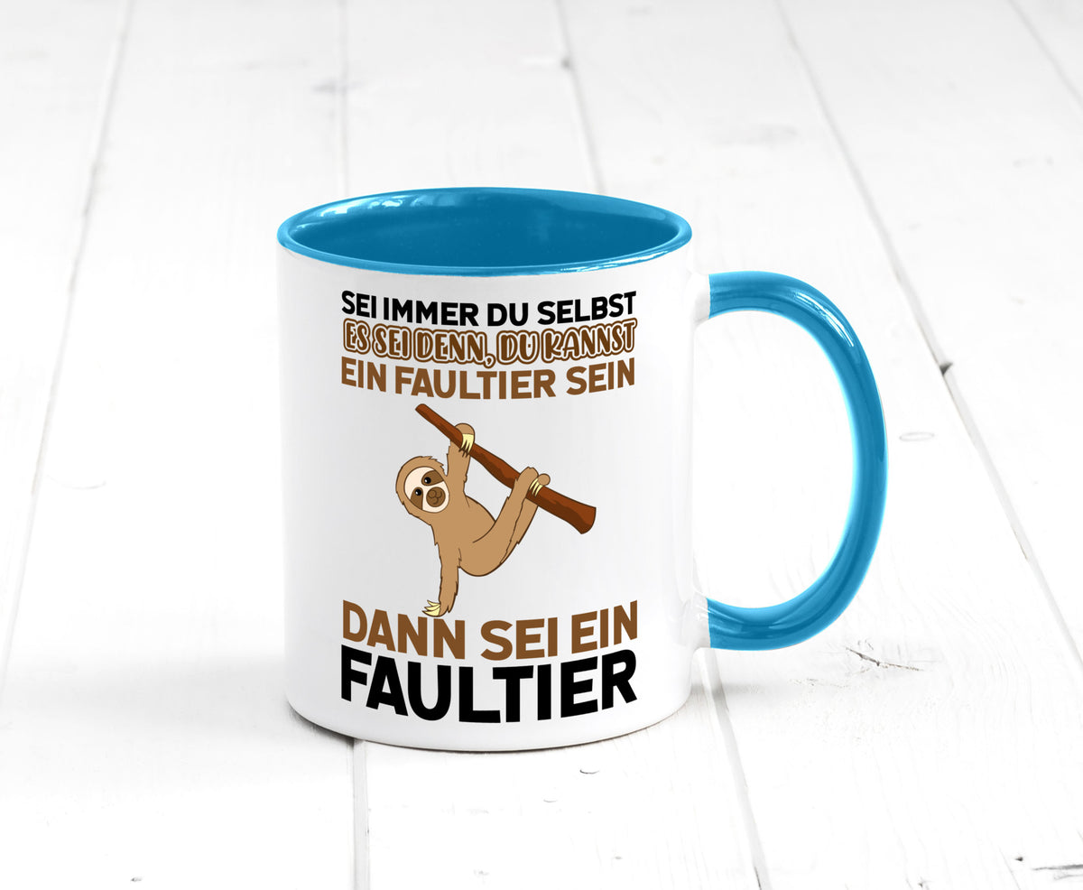 Sei du selbst Humor Geschenkidee Tasse