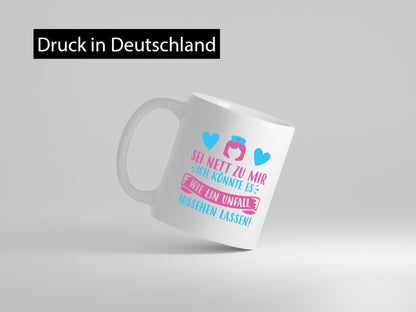 Sei nett, könnte wie ein Unfall aussehen | Kopf lustiger Spruch Geschenk Humor