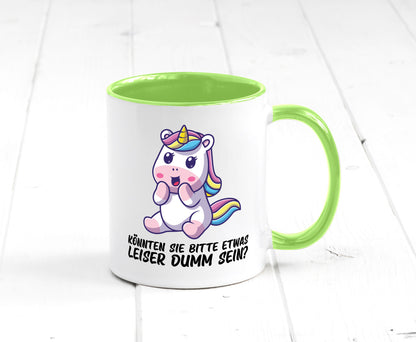 Bitte etwas leiser dumm sein | Dummheit süßes Einhorn Geschenk Humor Tasse