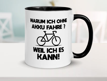 Warum ich ohne Akku fahre weil ichs kann | Radfahren Geschenk Humor