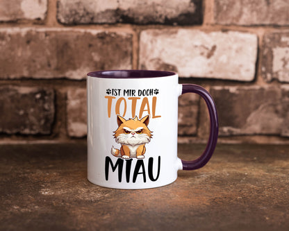 Ist mir doch total Miau | Katze Katzenliebhaber Geschenk Tierliebhaber Humor