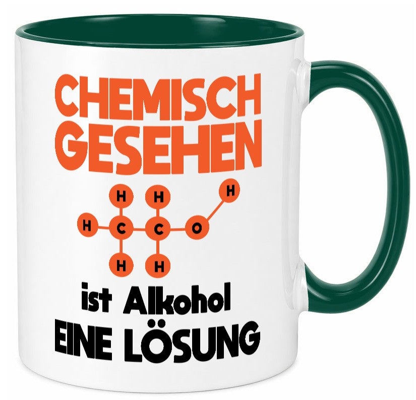 Cemisch gesehen ist alkohol eine Lösung | Chemie Geschenkidee Humor Tasse