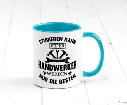 Studieren kann jeder | Handwerker nur die besten handwerk lustig Humor