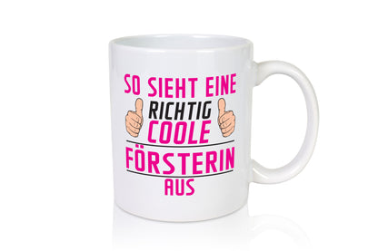 Richtig Coole Försterin | Forst Arbeit Humor Kollegen Büro Geschenkidee Tasse