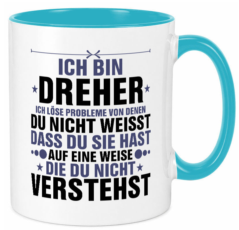 Löse Probleme: Dreher | Fräser lustiger Spruch Geschenk Humor Geschenkidee Tasse