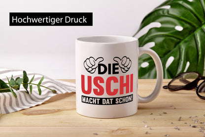 Uschi macht das schon | Frauen Geschenkidee Humor Tasse
