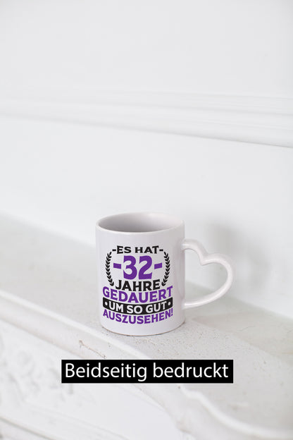 32 Jahre gedauert um so gut auszusehen | 32. Geburtstag lustig Geschenkidee