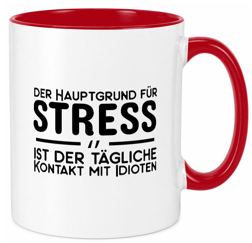 Der Grund für Stress Geschenk Humor Geschenkidee lustiger Spruch Tasse
