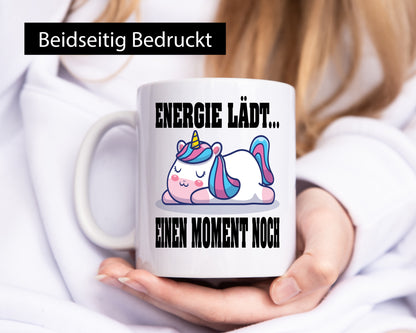 Energie Lädt einen Moment noch | Einhorn Faul Humor Geschenkidee Tasse