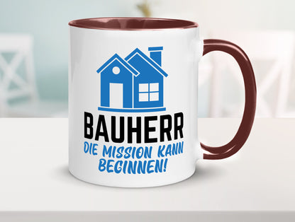 Bauherr | Die mission kann beginnen Bauherren lustiger Spruch Geschenk Humor