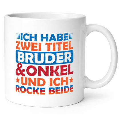 ich hab zwei Titel Bruder und Onkel rock sie beide. v2 Geschenk Humor