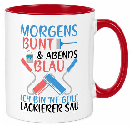 Morgens bunt und abends blau | Lackierer witziger Spruch lustig Humor Tasse