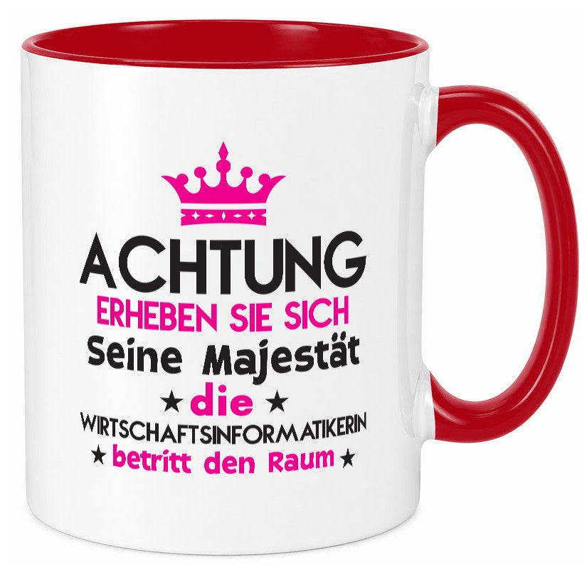 Seine Majestät Wirtschaftsinformatikerin | Wirtschaft lustiger Spruch Geschenk Tasse