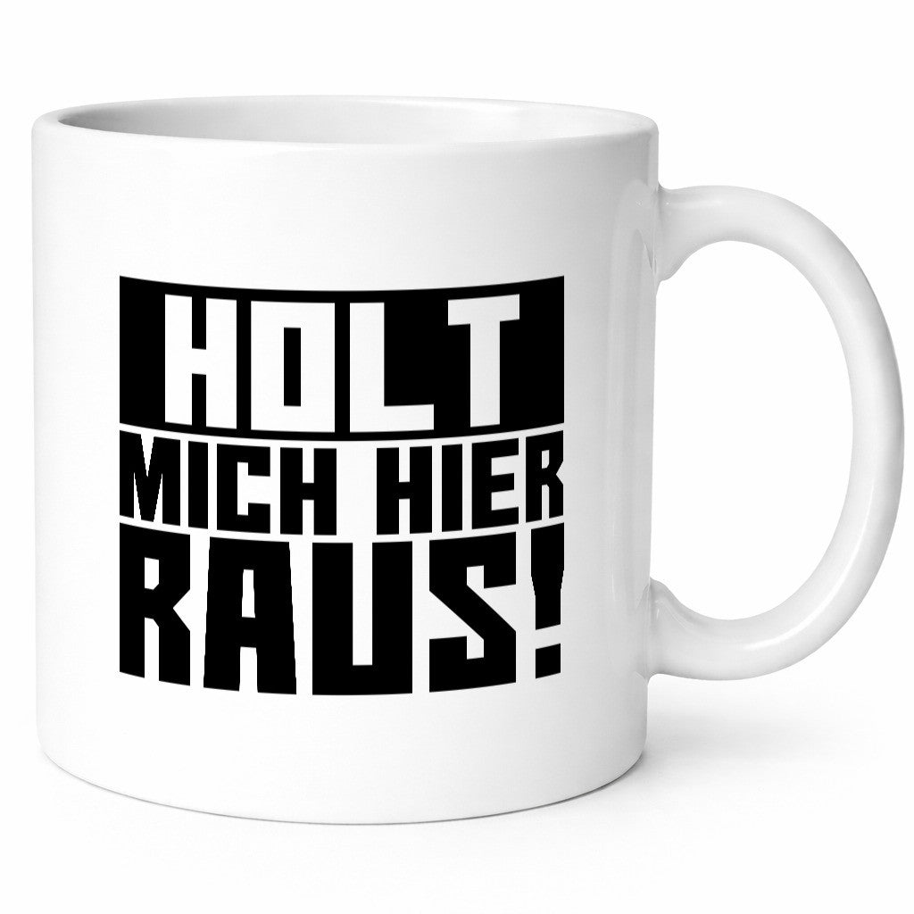 Holt mich hier raus | lustiger Spruch Arbeit Büro Job Geschenk Kollegen Tasse