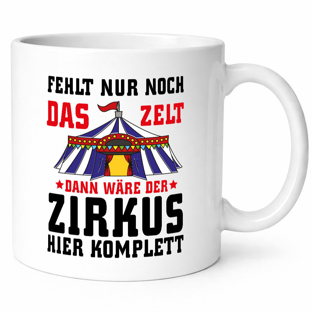 Das Zelt fehlt lustig Humor Geschenkidee Geschenk Tasse