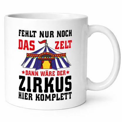 Das Zelt fehlt lustig Humor Geschenkidee Geschenk Tasse
