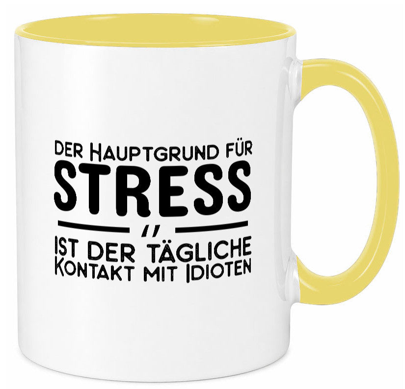 Der Grund für Stress Geschenk Humor Geschenkidee lustiger Spruch Tasse