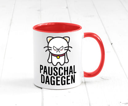 Pauschal dagegen | Katze Wut Geschenk Tierliebhaber Humor lustiger Spruch Tasse