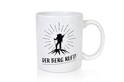Der Berg ruft | Bergsteiger Humor Geschenkidee Tasse