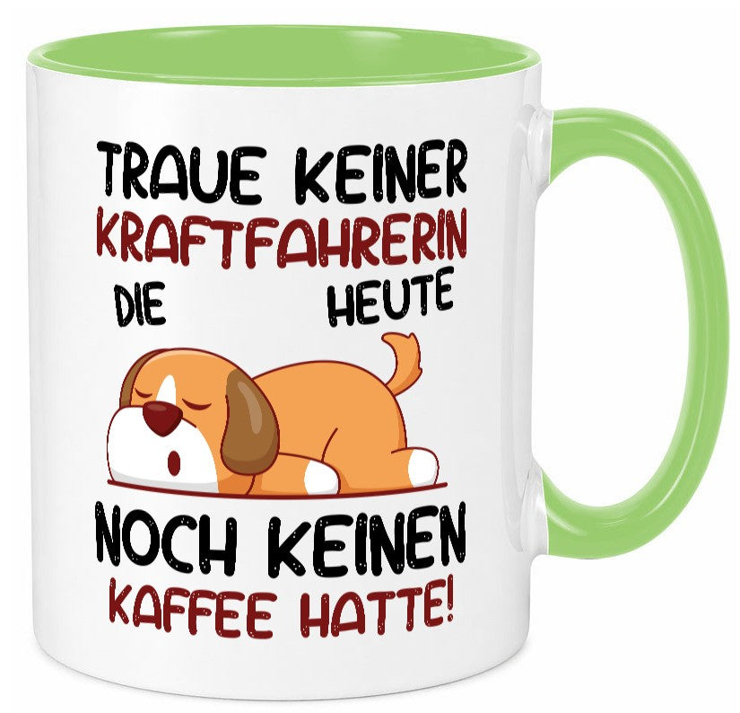 Traue keiner Kraftfahrerin | Lastwagen LKW Fahrerin v2 lustiger Spruch Geschenk Tasse