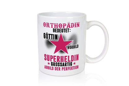 Bedeutung von Orthopädin |Orthopädie lustig Humor Geschenkidee Geschenk Tasse