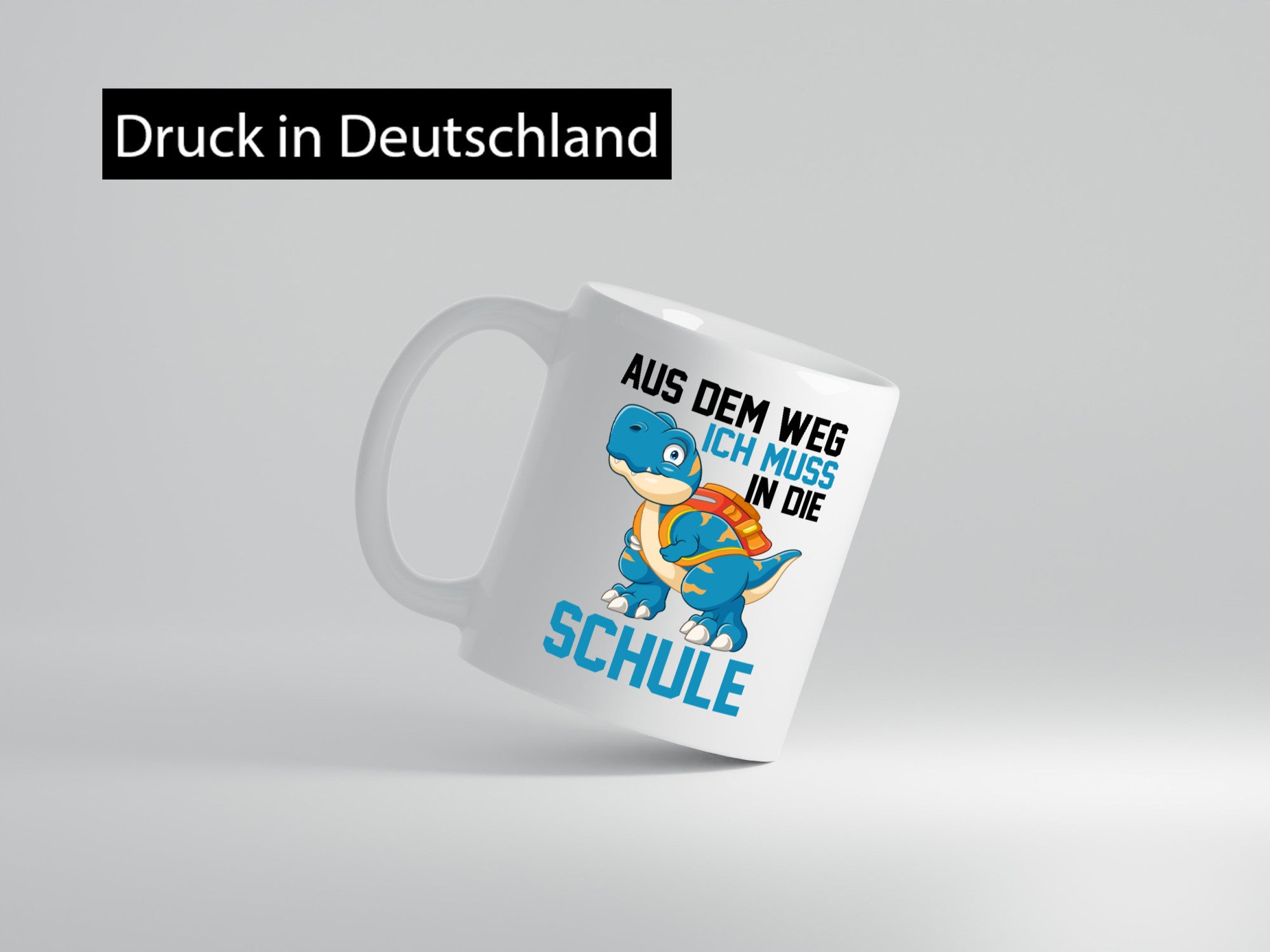 Aus dem weg ich muss in die Schule | Einschulung T-Rex Humor Geschenkidee Tasse