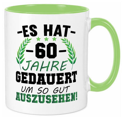 Es hat 60 Jahre gedauert um so gut | 60. Geburtstag Humor Geschenkidee Tasse