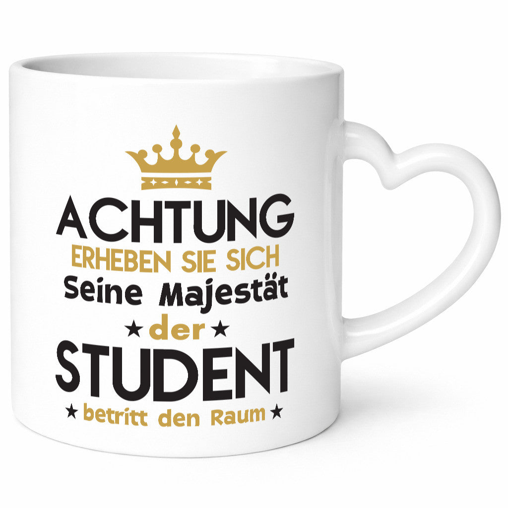 Seine Majestät Student | Universität Uni Studium Humor Geschenkidee Tasse