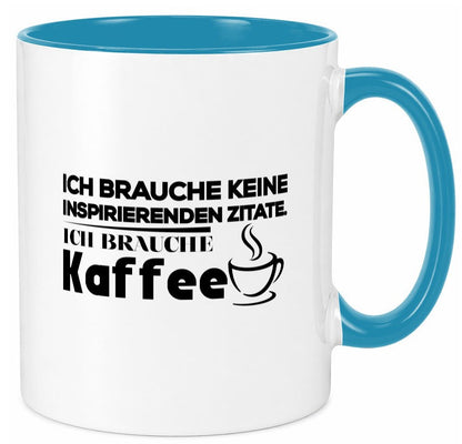 Ich brauche Kaffee | Kaffeetrinker Humor Spruch Tasse Geschenkidee