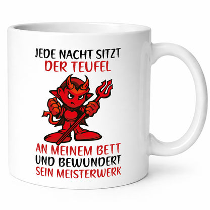 Jede Nacht sitzt der Teufel am Bett | frecher Spruch Humor Geschenk