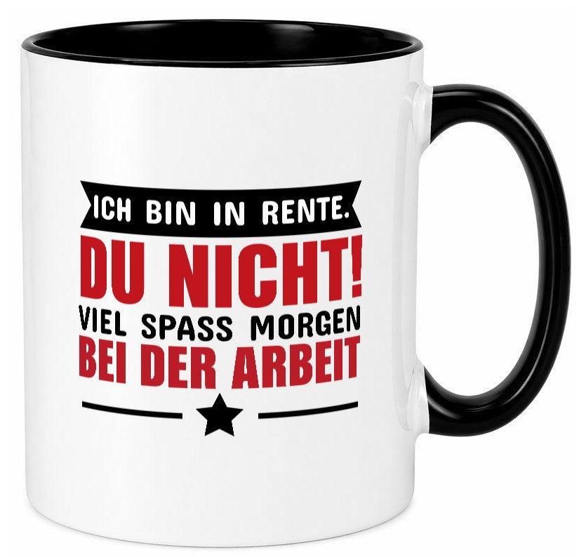 Ich bin in Rente v3 Geschenk Humor Geschenkidee lustiger Spruch Tasse