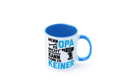 Wenn opa es nicht Reparieren kann | für alles Geschenkidee Familie Humor Tasse