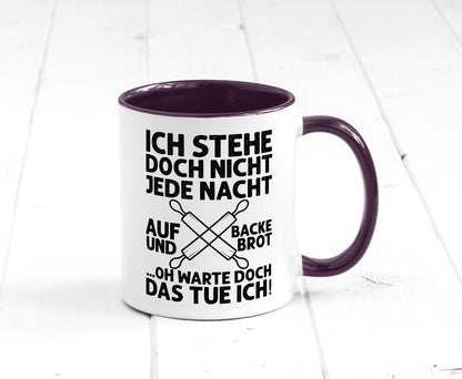 Jeden morgen aufstehen und Brot backen | Bäcker lustiger Spruch Geschenk Humor Tasse