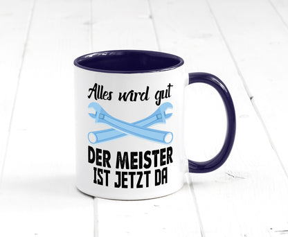 Alles wird gut der meister ist jetzt da | Klempner Humor Geschenkidee Tasse