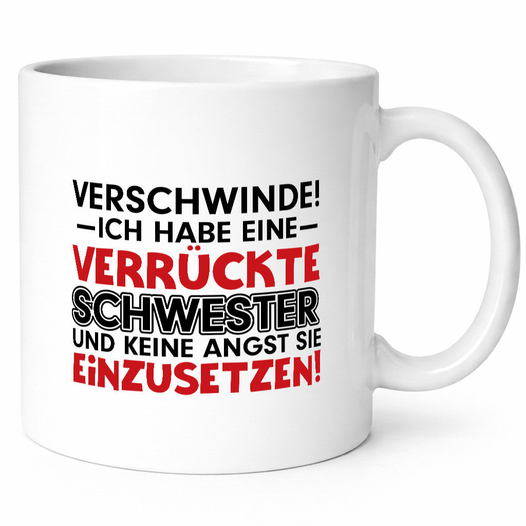 Verrückte Schwester | Spruchtasse Geschwisterliebe lustiger Spruch Geschenk